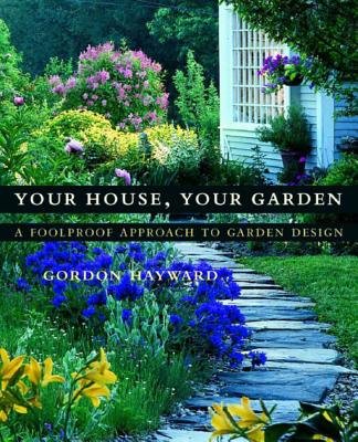 Your House Your Garden Hardcover by Gordon Hayward