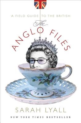 Anglo Files Hardcover by Sarah Lyall