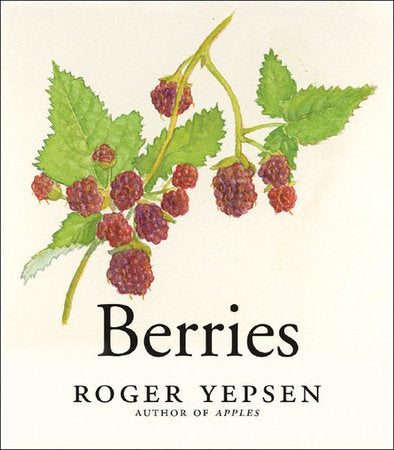 Berries Hardcover by Roger Yepsen