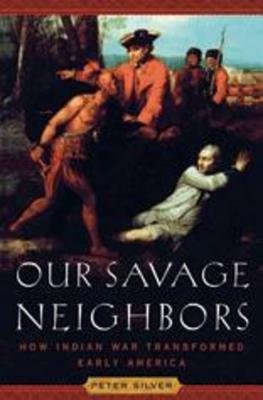 Our Savage Neighbours Hardcover by Peter Silver