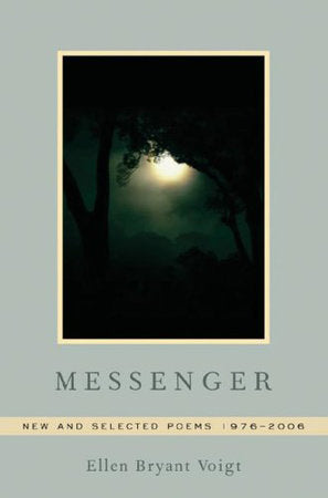 Messenger Hardcover by Ellen Bryant Voigt