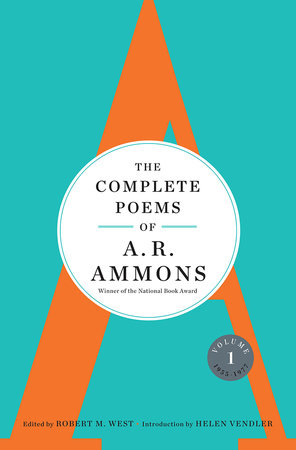 The Complete Poems of A. R. Ammons Hardcover by A. R. Ammons; edited by Robert M West; illustrated by Helen Vendler