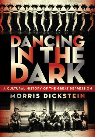 Dancing in the Dark Hardcover by Morris Dickstein