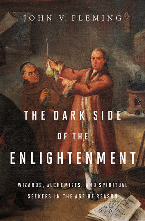 The Dark Side of Enlightenment Hardcover by John V Fleming