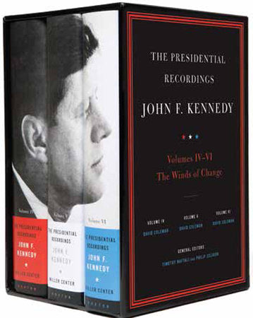 The Presidential Recordings: John F. Kennedy Hardcover by David Coleman, Timothy Naftali & Philip Zelikow, editors