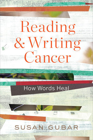 Reading and Writing Cancer Hardcover by Susan Gubar