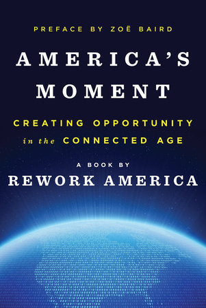 America's Moment Hardcover by Rework America, Zoë Baird (Preface by)