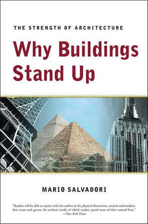 Why Buildings Stand Up Paperback by Mario Salvadori