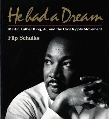 He Had A Dream Paperback by Flip Schulke