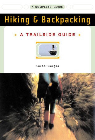 Trailside Guide Hiking and Backpacking Paperback by Karen Berger