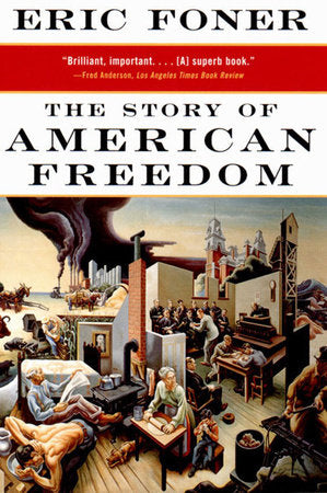 Story of American Freedom Paperback by Eric Foner