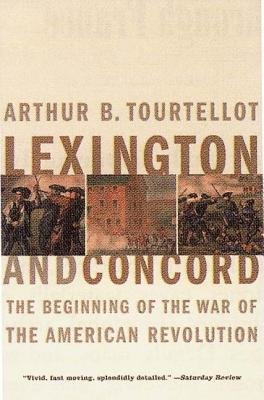 Lexington And Concord Paperback by Arthur B Tourtellot
