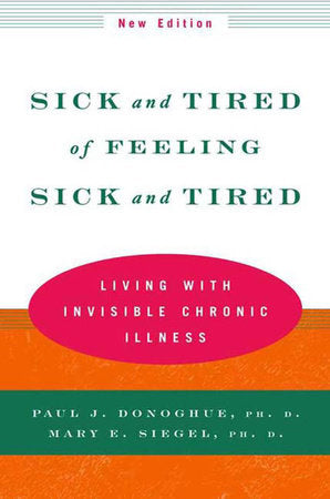 Sick And Tired Of Feeling Sick And Tired Paperback by Paul J Donoghue;Mary E Siegel