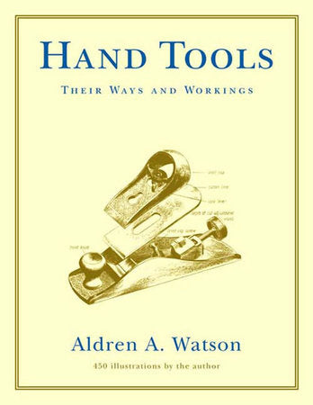 Hand Tools Paperback by Aldren A Watson; Aldren A Watson