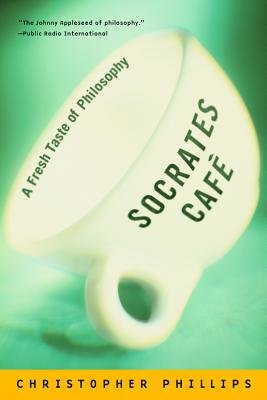 Socrates Cafe Paperback by Christopher Phillips