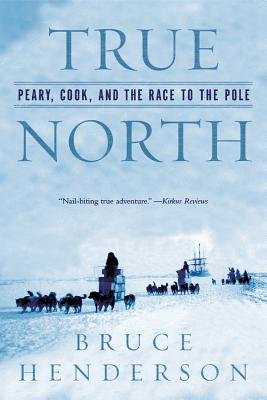 True North Paperback by Bruce Henderson