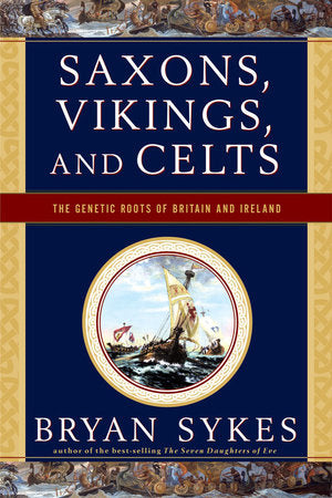Saxons Vikings and Celts Paperback by Bryan Sykes