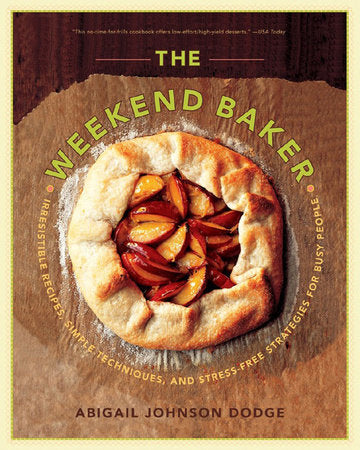 Weekend Baker Paperback by Abigail Johnson Dodge