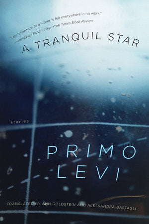Tranquil Star Paperback by Primo Levi; Goldstein; Bastag