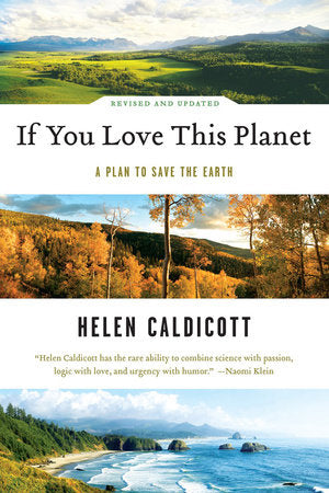 If You Love This Planet Paperback by Helen Caldicott