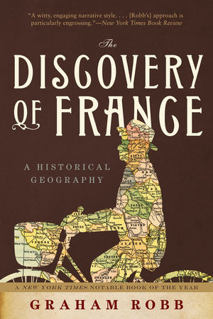 The Discovery of France Paperback by Graham Robb