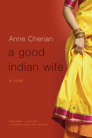 A Good Indian Wife Paperback by Anne Cherian