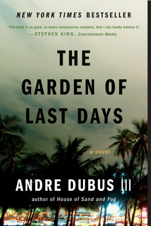 The Garden of Last Days Paperback by Andre Dubus,Iii