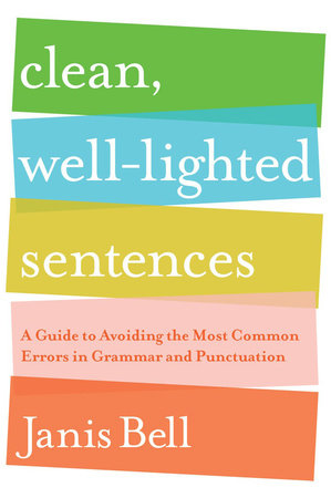 Clean Well-lighted Sentences Paperback by Janis Bell