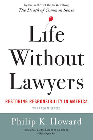 Life Without Lawyers Paperback by Philip K Howard