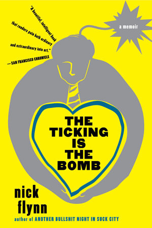 The Ticking Is the Bomb Paperback by Nick Flynn