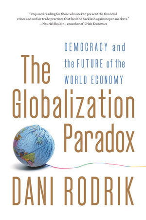 The Globalization Paradox Paperback by Dani Rodrik