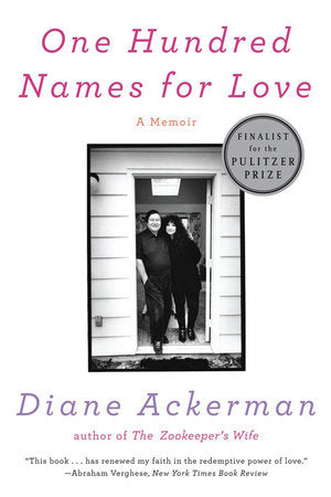 One Hundred Names for Love Paperback by Diane Ackerman