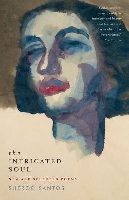The Intricated Soul Paperback by Sherod Santos