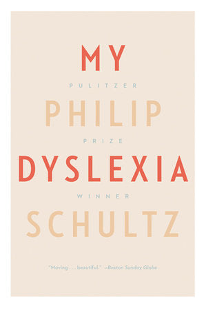 My Dyslexia Paperback by Philip Schultz