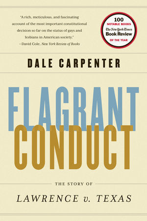 Flagrant Conduct Paperback by Dale Carpenter