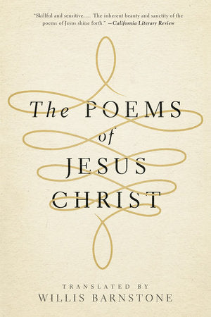 The Poems of Jesus Christ Paperback by Willis Barnstone;Willis Barnstone
