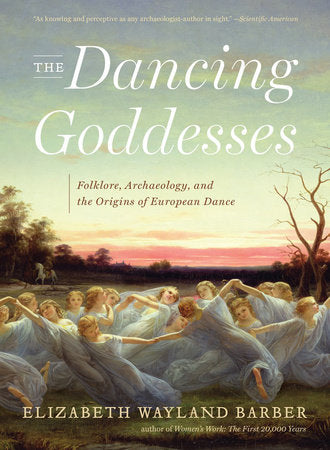 The Dancing Goddesses Paperback by Elizabeth Wayland Barber
