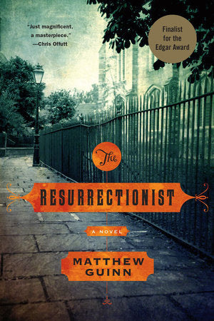 The Resurrectionist TR by Matthew Guinn