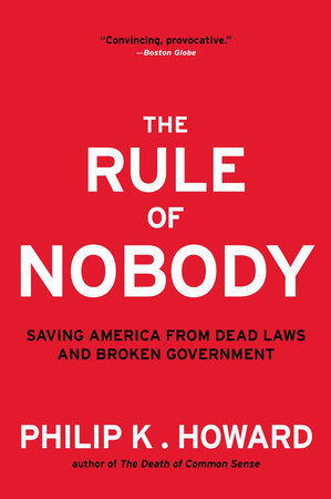 The Rule of Nobody Paperback by Philip K Howard
