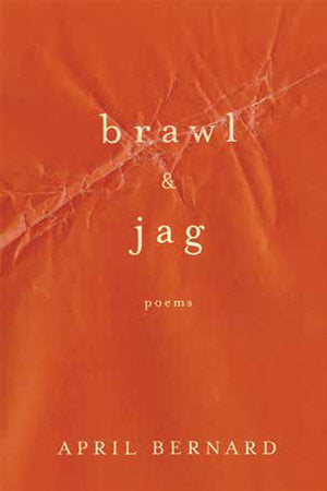 Brawl & Jag Paperback by April Bernard