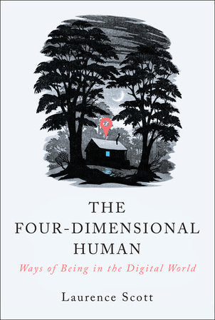 The Four-Dimensional Human Paperback by Laurence Scott