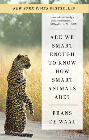 Are We Smart Enough to Know How Smart Animals Are? Paperback by Frans de Waal