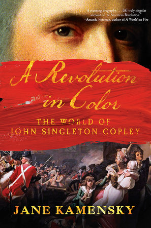 A Revolution in Color TR by Jane Kamensky
