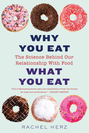 Why You Eat What You Eat TR by Rachel Herz