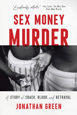 Sex Money Murder Paperback by Jonathan Green