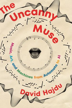 The Uncanny Muse Hardcover by David Hajdu