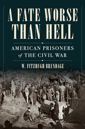 A Fate Worse than Hell Hardcover by W. Fitzhugh Brundage