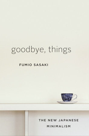 Goodbye, Things Hardcover by Sasaki, Fumio