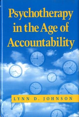 Psychotherapy In The Age Of Accountability Hardcover by Lynn D Johnson
