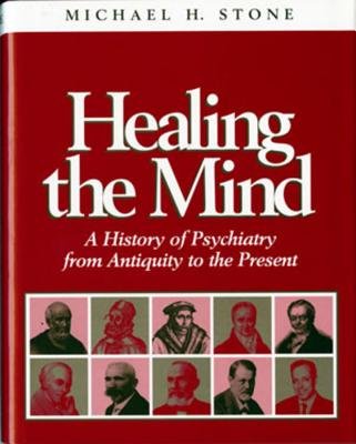 Healing The Mind Hardcover by Michael Stone
